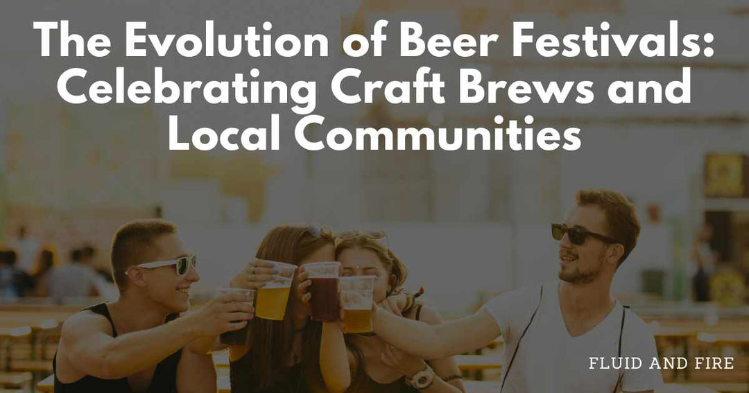 The Evolution of Beer Festivals: Celebrating Craft Brews and Local Communities