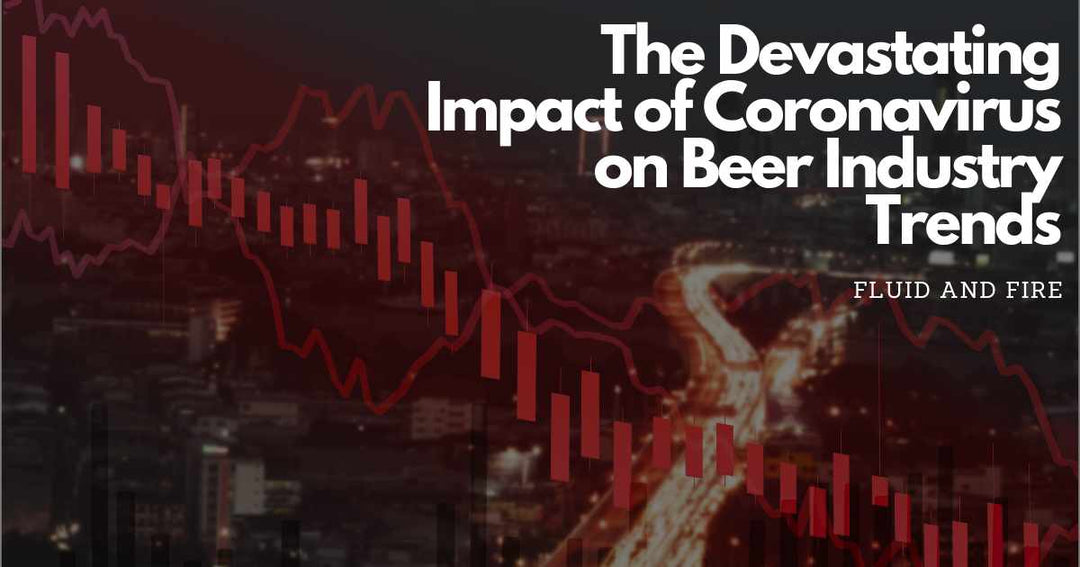 The Devastating Impact of Coronavirus on Beer Industry Trends