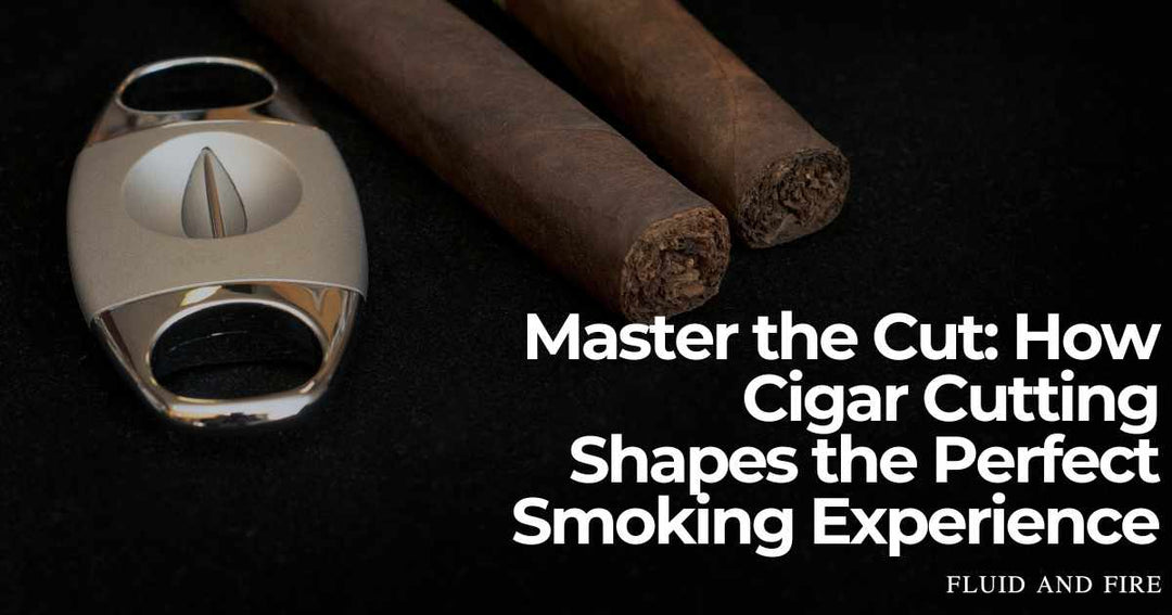 Master the Cut: How Cigar Cutting Shapes the Perfect Smoking Experience